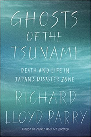 Book cover of Ghosts of the Tsunami: Death and Life in Japan’s Disaster Zone