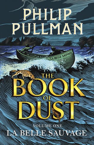 Book cover of La Belle Sauvage (The Book of Dust #1)